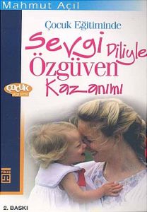 Sevgi Diliyle Özgüven Kazanımı                                                                                                                                                                                                                                 