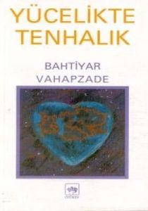 Yücelikte Tenhalık                                                                                                                                                                                                                                             