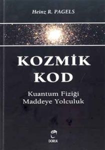 Kozmik Kod Kuantum Fizigi Maddeye Yolculuk                                                                                                                                                                                                                     