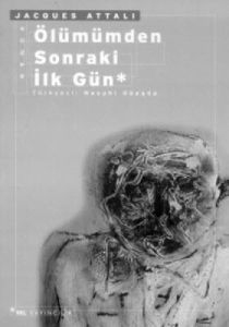 Ölümünden Sonraki İlk Gün                                                                                                                                                                                                                                      