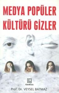 Medya Popüler Kültürü Gizler                                                                                                                                                                                                                                   