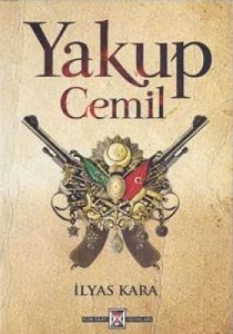 Teşkilat'ın Silahşoru Yakup Cemil Bir Aykırı Adamı                                                                                                                                                                                                             