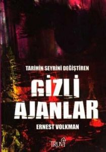 Tarihin Seyrini Değiştiren Gizli Ajanlar                                                                                                                                                                                                                       