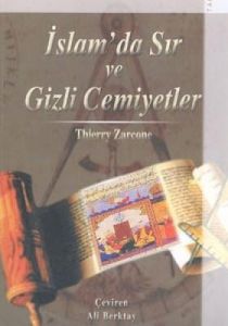 İslam'da Sır ve Gizli Cemiyetler                                                                                                                                                                                                                               
