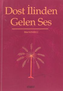 Dost İlinden Gelen Ses                                                                                                                                                                                                                                         