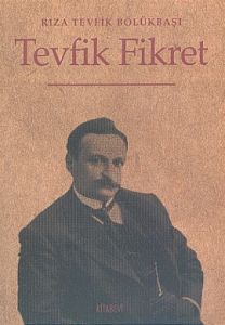 Tevfik Fikret                                                                                                                                                                                                                                                  