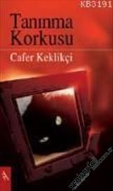 Tanınma Korkusu                                                                                                                                                                                                                                                
