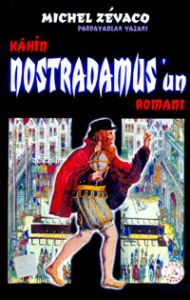 Kahin Nostradamus'un Romanı                                                                                                                                                                                                                                    
