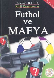 Futbol ve Mafya                                                                                                                                                                                                                                                