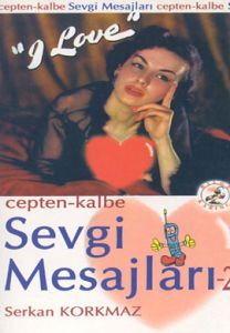 Cepten Kalbe Sevgi Mesajları 2                                                                                                                                                                                                                                 