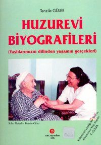 Huzurevi BiyografileriYaşlılarımızın Dilinden Yaşa                                                                                                                                                                                                             
