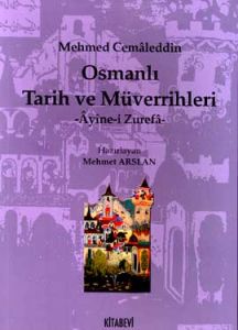 Osmanlı Tarih ve Müverrihleri Ayine-i Zurefa                                                                                                                                                                                                                   