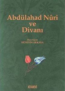 Abdülahad Nuri Ve Divanı                                                                                                                                                                                                                                       