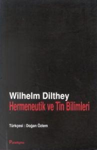Hermeneutik ve Tin Bilimleri                                                                                                                                                                                                                                   