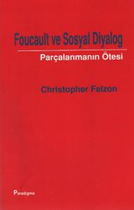 Foucault ve Sosyal Diyalog Parçalanmanın Ötesi                                                                                                                                                                                                                 