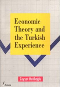 Economic Theory and the Turkish Experience                                                                                                                                                                                                                     