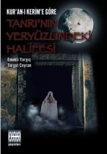 Tanrı'nın Yeryüzündeki Halifesi Kur'an-ı Kerim'e G                                                                                                                                                                                                             