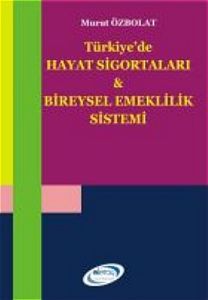 Türkiye'de Hayat Sigortaları ve Bireysel Emeklilik                                                                                                                                                                                                             