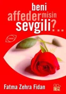 Beni Affeder misin Sevgili?                                                                                                                                                                                                                                    