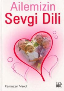 Ailemizin Sevgi Dili                                                                                                                                                                                                                                           