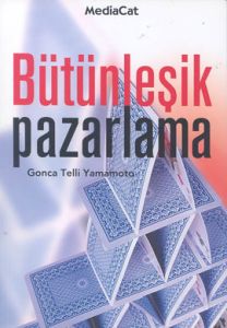 Bütünleşik Pazarlama İşletme Anlayışında Yeni Bir                                                                                                                                                                                                              