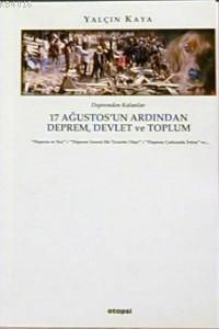 17 Ağustos'un Ardından Deprem, Devlet ve Toplum                                                                                                                                                                                                                