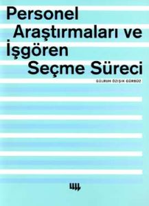 Personel Araştırmaları ve İşgören Seçme Süreci                                                                                                                                                                                                                 