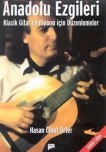 Anadolu Ezgileri Klasik Gitar ve Piyano İçin Düzen                                                                                                                                                                                                             