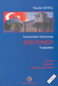 Osmanlıdan Günümüze Misyoner Faaliyetleri Okullar                                                                                                                                                                                                              