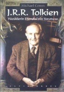 J.R.R Tolkien Yüzüklerin Efendisi'nin Yaratıcısı                                                                                                                                                                                                               