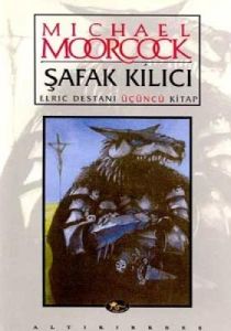 Hawkmoon Destanı 3. Kitap - Şafak Kılıcı                                                                                                                                                                                                                       