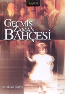 Geçmiş Zaman Bahçesi                                                                                                                                                                                                                                           