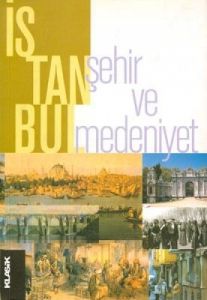 İstanbul Şehir ve Medeniyet                                                                                                                                                                                                                                    