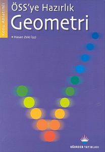 ÖSS'ye Hazırlık Geometri Konu Anlatımlı                                                                                                                                                                                                                        