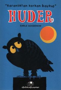 Huder "Karanlıktan Korkan Baykuş"                                                                                                                                                                                                                              