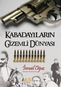 Kabadayıların Gizemli Dünyası                                                                                                                                                                                                                                  