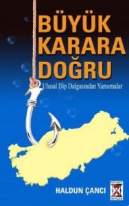 Büyük Karara Doğru                                                                                                                                                                                                                                             