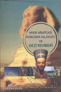 Mısır Arapçası Konuşma Kılavuzu ve Gezi Rehberi                                                                                                                                                                                                                
