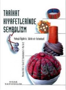 Tarikat Kıyafetlerinde Sembolizm                                                                                                                                                                                                                               
