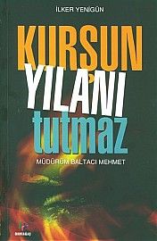 Kurşun Yılanı Tutmaz Müdürüm Baltacı Mehmet                                                                                                                                                                                                                    