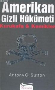 Amerikan Gizli Hükümeti Kurukafa & Kemikler                                                                                                                                                                                                                    