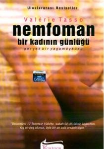 Nemfoman Bir Kadının Günlüğü Gerçek Bir Yaşam Öykü                                                                                                                                                                                                             