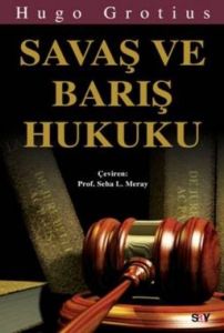 Savaş Ve Barış Hukuku                                                                                                                                                                                                                                          