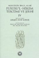 Fususu'l - Hikem Tercüme Ve Şerhi 4                                                                                                                                                                                                                            