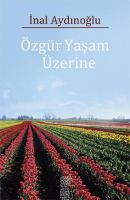 Özgür Yaşam Üzerine                                                                                                                                                                                                                                            