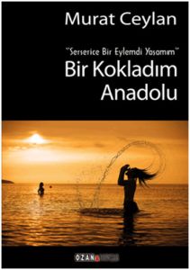 Bir Kokladım Anadolu                                                                                                                                                                                                                                           