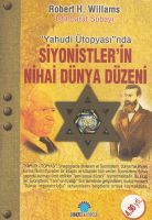 Siyonistlerin Nihai Dünya Düzeni                                                                                                                                                                                                                               