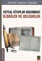 Kutsal Kitaplar Arasındaki İlişkiler ve Çelişkiler                                                                                                                                                                                                             