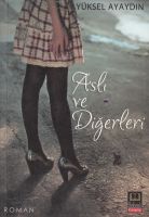 ASLI VE DİĞERLERİ                                                                                                                                                                                                                                              