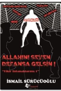 Allah'ını Seven Defansa Gelsin                                                                                                                                                                                                                                 